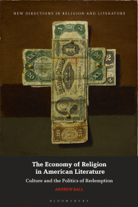 Cover image: The Economy of Religion in American Literature 1st edition 9781350231702