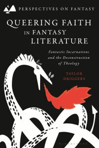 صورة الغلاف: Queering Faith in Fantasy Literature 1st edition 9781350231733
