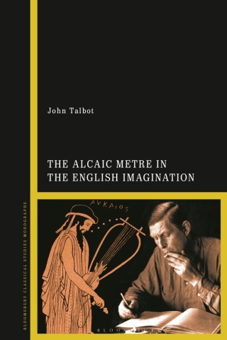 Cover image: The Alcaic Metre in the English Imagination 1st edition 9781350232532