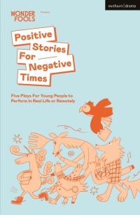 Cover image: Positive Stories For Negative Times 1st edition 9781350233362