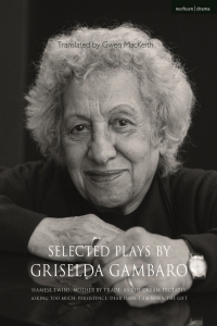 Immagine di copertina: Selected Plays by Griselda Gambaro 1st edition 9781350233638