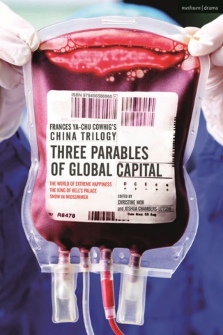 表紙画像: Frances Ya-Chu Cowhig's China Trilogy: Three Parables of Global Capital 1st edition 9781350234376