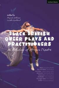 Omslagafbeelding: Black British Queer Plays and Practitioners: An Anthology of Afriquia Theatre 1st edition 9781350234550