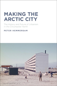 Cover image: Making the Arctic City 1st edition 9781350235861