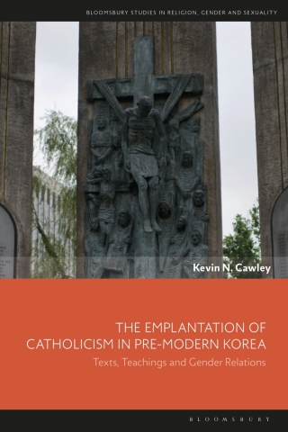 Cover image: The Emplantation of Catholicism in Pre-modern Korea 1st edition 9781350236011