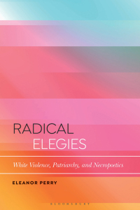 Cover image: Radical Elegies 1st edition 9781350236103