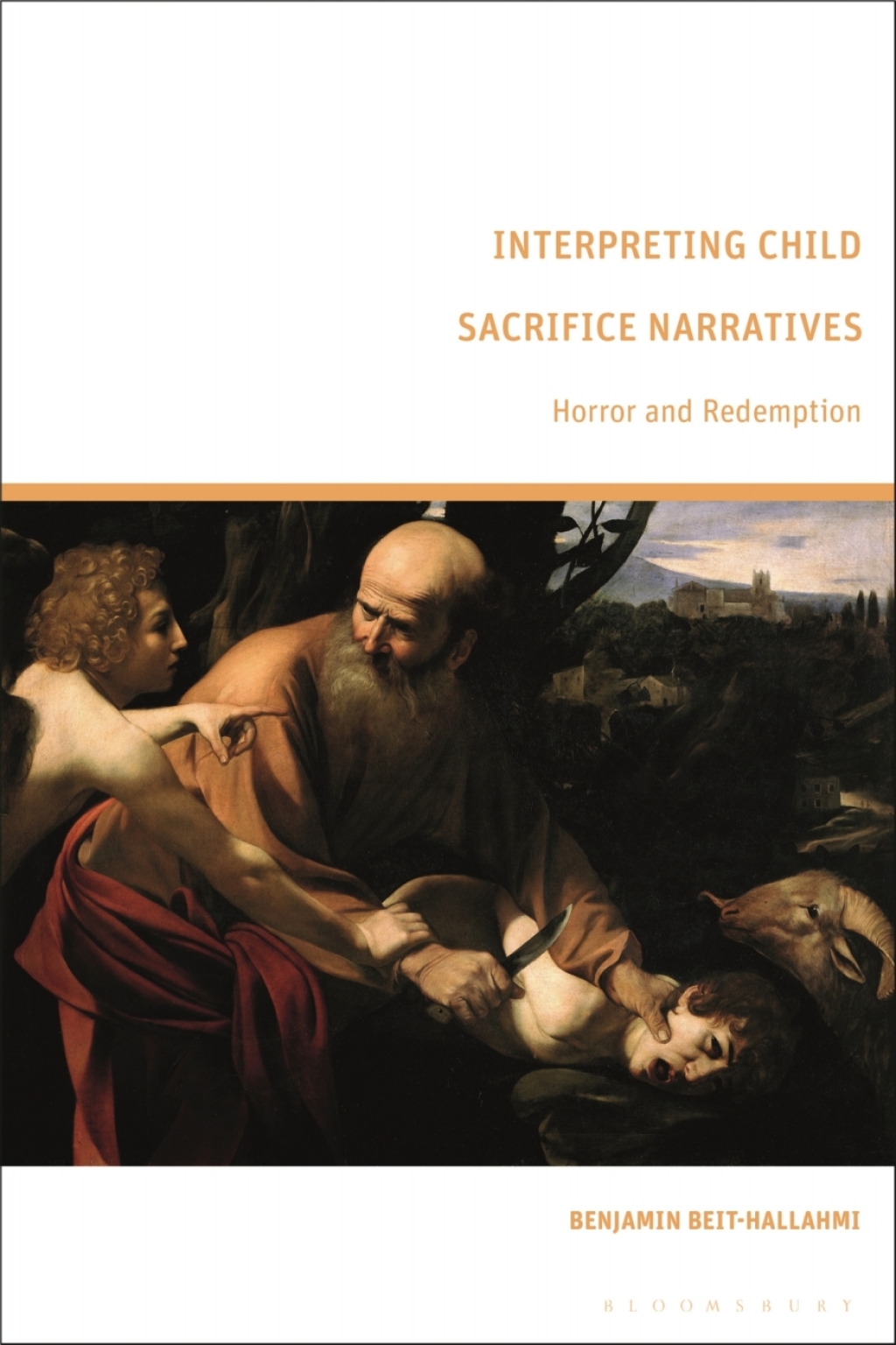 Interpreting Child Sacrifice Narratives Horror and Redemption 1st Edition