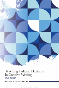 Omslagafbeelding: Teaching Cultural Dexterity in Creative Writing 1st edition 9781350237131