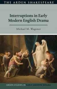 Cover image: Interruptions in Early Modern English Drama 1st edition 9781350238312