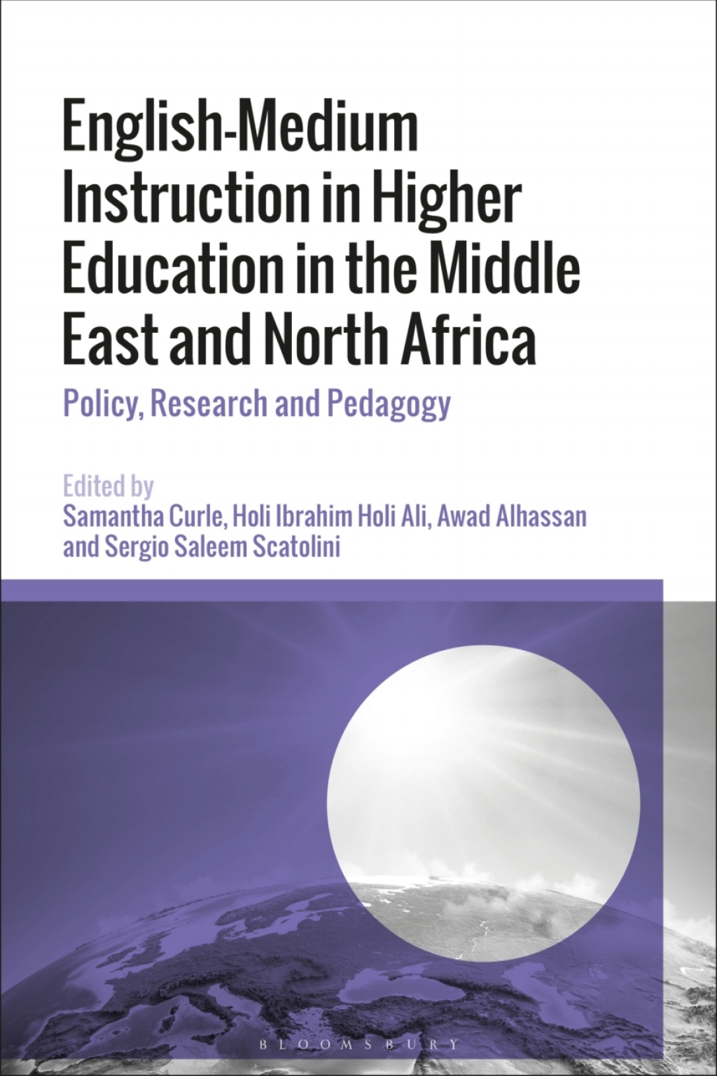 English-Medium Instruction in Higher Education in the Middle East and North Africa Policy, Research and Pedagogy 1st Edition