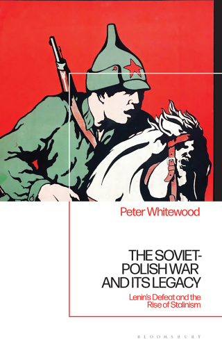 Cover image: The Soviet-Polish War and its Legacy 1st edition 9781350238985