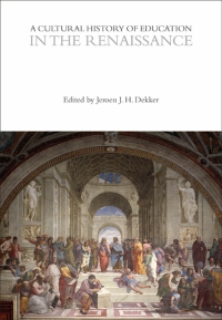Imagen de portada: A Cultural History of Education in the Renaissance 1st edition 9781350035096