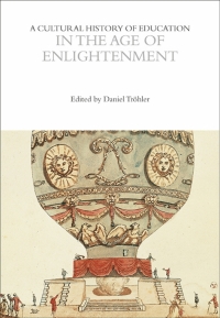 Cover image: A Cultural History of Education in the Age of Enlightenment 1st edition 9781350035157