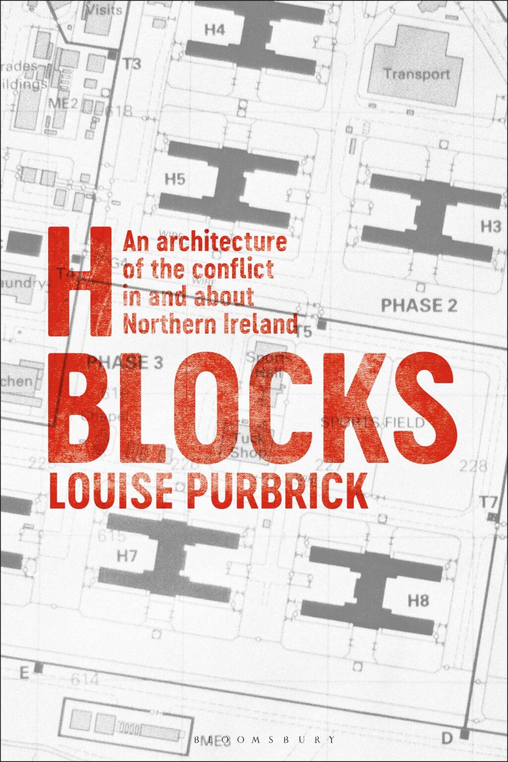 H Blocks An Architecture of the Conflict in and about Northern Ireland 1st Edition
