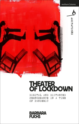 صورة الغلاف: Theater of Lockdown 1st edition 9781350231825