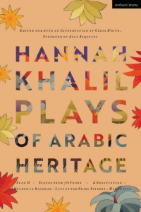 صورة الغلاف: Hannah Khalil: Plays of Arabic Heritage 1st edition 9781350242197
