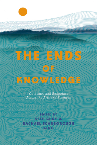 Imagen de portada: The Ends of Knowledge 1st edition 9781350242289