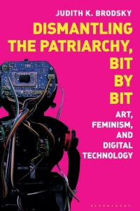 Cover image: Dismantling the Patriarchy, Bit by Bit 1st edition 9781350243521