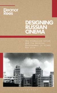 Cover image: Designing Russian Cinema 1st edition 9781350246362