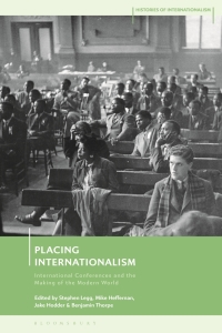 Cover image: Placing Internationalism 1st edition 9781350247185