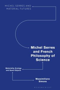 Cover image: Michel Serres and French Philosophy of Science 1st edition 9781350247901
