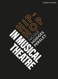 Titelbild: Hip-Hop in Musical Theater 1st edition 9781350247963