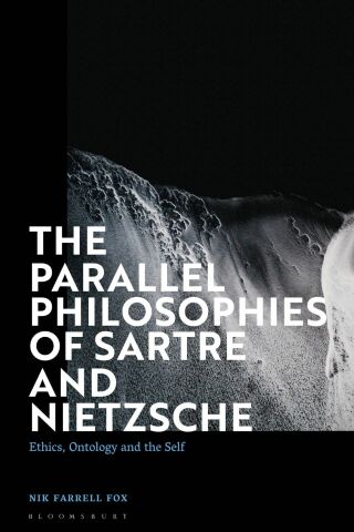 Cover image: The Parallel Philosophies of Sartre and Nietzsche 1st edition 9781350248168