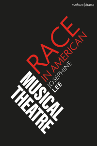 Titelbild: Race in American Musical Theater 1st edition 9781350248212