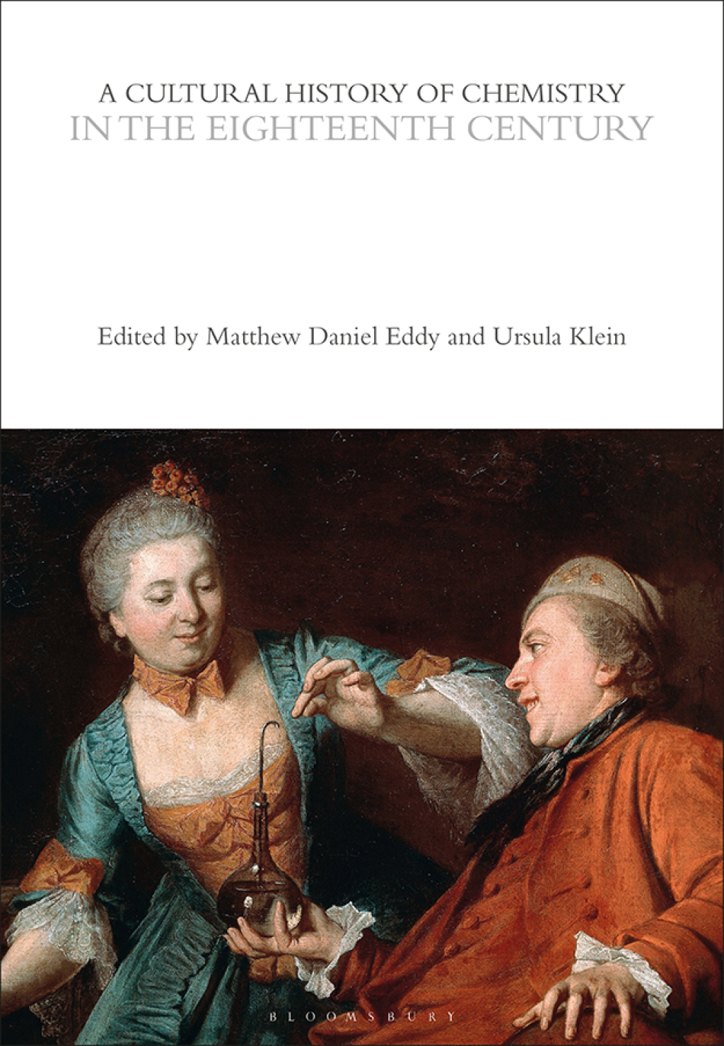 A Cultural History of Chemistry in the Eighteenth Century 1st Edition