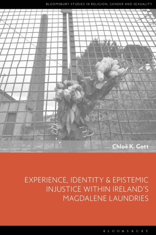 Immagine di copertina: Experience, Identity & Epistemic Injustice within Ireland’s Magdalene Laundries 1st edition 9781350254428