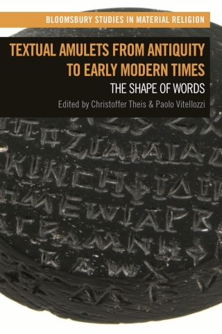 Cover image: Textual Amulets from Antiquity to Early Modern Times 1st edition 9781350254534
