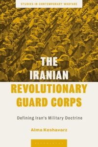 Cover image: The Iranian Revolutionary Guard Corps 1st edition 9781350255654