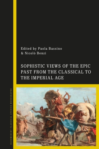 Cover image: Sophistic Views of the Epic Past from the Classical to the Imperial Age 1st edition 9781350255807