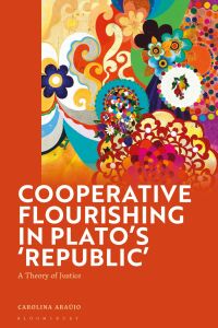 Cover image: Cooperative Flourishing in Plato’s 'Republic' 1st edition 9781350257030