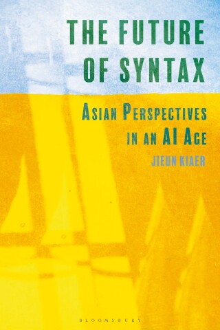 Cover image: The Future of Syntax 1st edition 9781350258266
