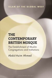 Cover image: The Contemporary British Mosque 1st edition 9781350258976