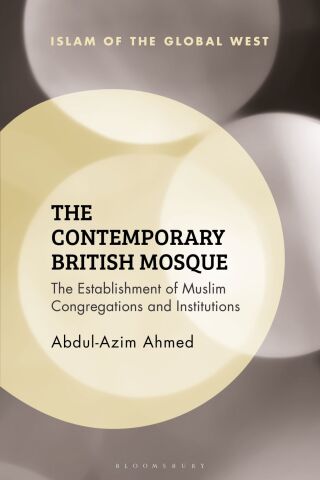 Immagine di copertina: The Contemporary British Mosque 1st edition 9781350259010