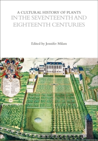 Imagen de portada: A Cultural History of Plants in the Seventeenth and Eighteenth Centuries 1st edition 9781474273497
