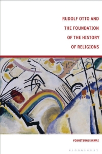 Omslagafbeelding: Rudolf Otto and the Foundation of the History of Religions 1st edition 9781350259447