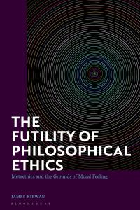صورة الغلاف: The Futility of Philosophical Ethics 1st edition 9781350260641