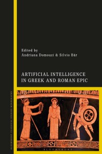 Cover image: Artificial Intelligence in Greek and Roman Epic 1st edition 9781350260696