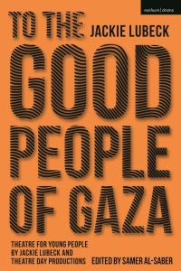 Cover image: To The Good People of Gaza 1st edition 9781350261815