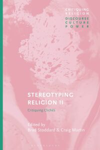 Cover image: Stereotyping Religion II 1st edition 9781350263581