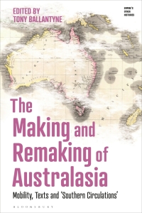 صورة الغلاف: The Making and Remaking of Australasia 1st edition 9781350264168