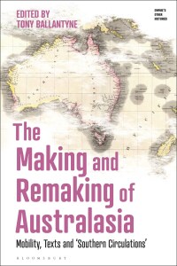 Cover image: The Making and Remaking of Australasia 1st edition 9781350264168