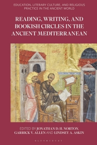 Omslagafbeelding: Reading, Writing, and Bookish Circles in the Ancient Mediterranean 1st edition 9781350265066
