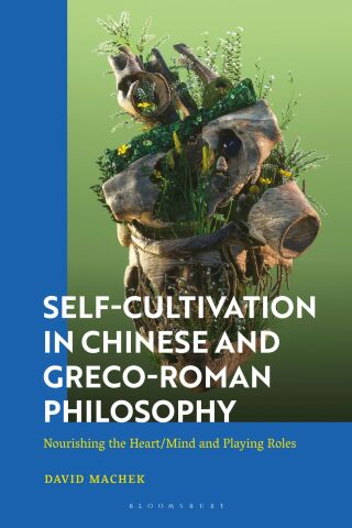 Cover image: Self-Cultivation in Chinese and Greco-Roman Philosophy 1st edition 9781350267145