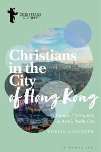 Imagen de portada: Christians in the City of Hong Kong 1st edition 9781350269088