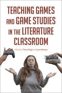 Titelbild: Teaching Games and Game Studies in the Literature Classroom 1st edition 9781350269750