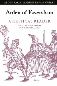 صورة الغلاف: Arden of Faversham: A Critical Reader 1st edition 9781350270176